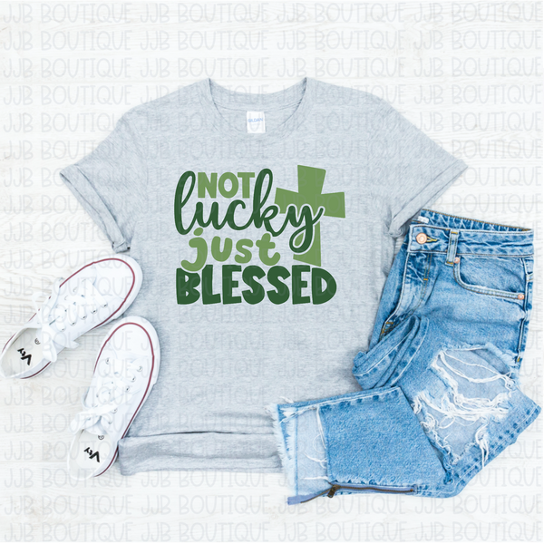Not Lucky Just Blessed Tee
