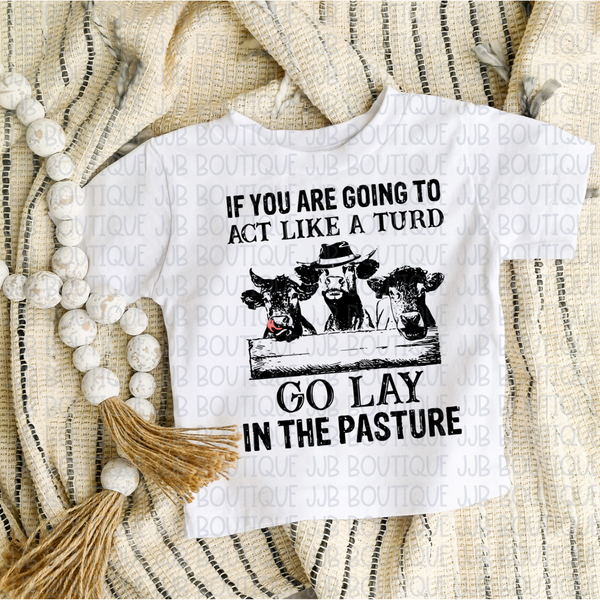 Go Lay In The Pasture Tee
