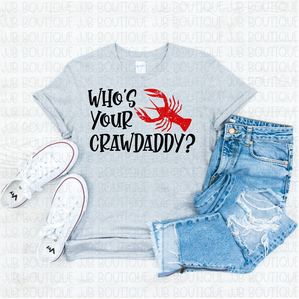 Who’s Your Crawdaddy Tee